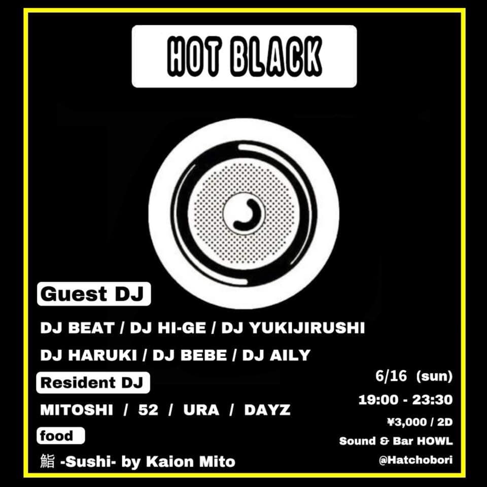 【DJ YUKIJIRUSHI、スケジュール更新！】「HOT BLACK」に出演！！！