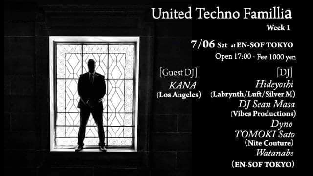 【Hideyoshi、スケジュール更新!】 7/6(土)17:00〜@渋谷 E n-sofにて、 世界とコネクトするパーティー 【United Techno Familia】に出演！！