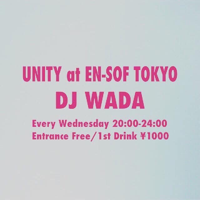 毎週水曜日に開催中の【UNITY】は、 今夜も渋谷のEn-sof Tokyoへ！！