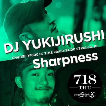 【DJ YUKIJIRUSHI、スケジュール更新!】今週木曜日@西麻布StriX